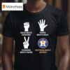 Houston Astros Nothing Beats Rock Beats Scissors Paper Beats Rock Scissors Beats Paper T Shirt