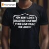 How Many Lowe S Could Rob Lowe Rob If Rob Lowe Could Rob Lowe S T Shirt