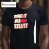 I Bring It Via Satellite T Shirt