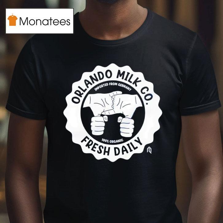 Imported From German Orlando Milk Co Fresh Daily T Shirt Imported From German Orlando Milk Co Fresh Daily T Shirt