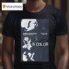 In Color Los Angeles Ca February Concer T Shirt