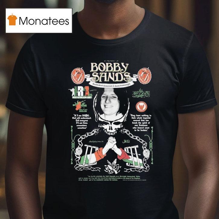 In Memory Of Bobby Sands Grateful Dead T Shirt In Memory Of Bobby Sands Grateful Dead T Shirt