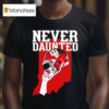 Indiana Hoosiers Never Daunted Football State And Helme T Shirt