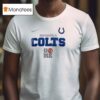 Indianapolis Colts X John Cena Never Give Up Go Colts T Shirt