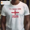 It S Coming Home England National Football Team T Shirt