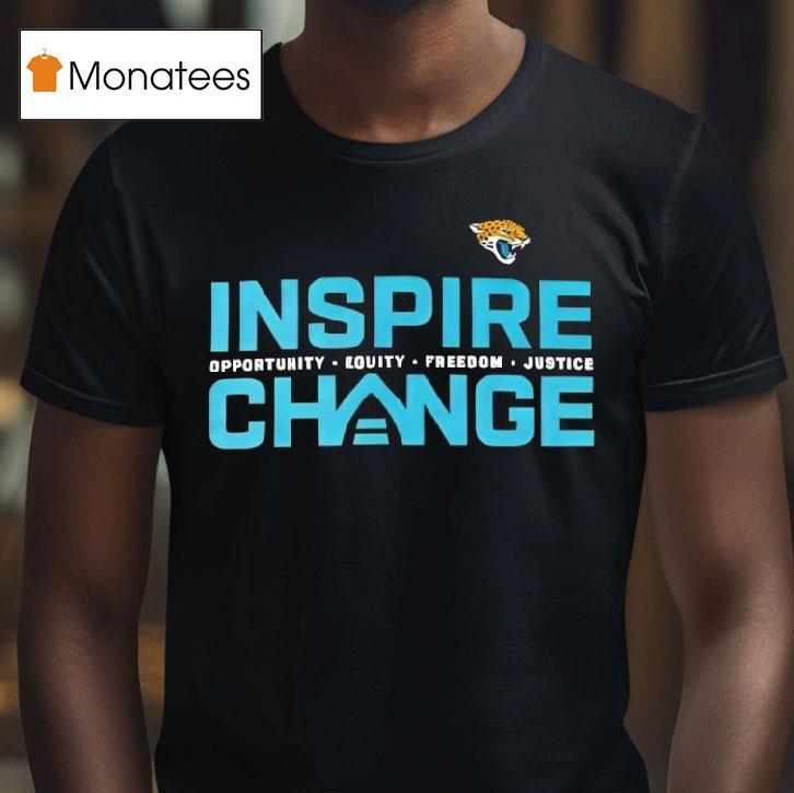 Jacksonville Jaguars Inspire Change Opportunity Equity Freedom Justice T Shirt Jacksonville Jaguars Inspire Change Opportunity Equity Freedom Justice T Shirt