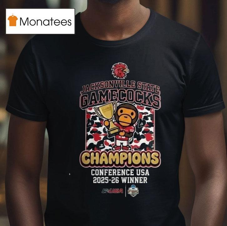 Jacksonville State Gamecocks Conference Usa Champions Ncaa Division I Fbs Winner X Bape Collaborations T Shirt Jacksonville State Gamecocks Conference Usa Champions Ncaa Division I Fbs Winner X Bape Collaborations T Shirt