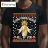 Jesus Disappointments All Of You Meme Christmas Ugly T Shirt