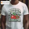 Just Another Proud Public Educator Teach Change Lives Repeat Apple Worm T Shirt