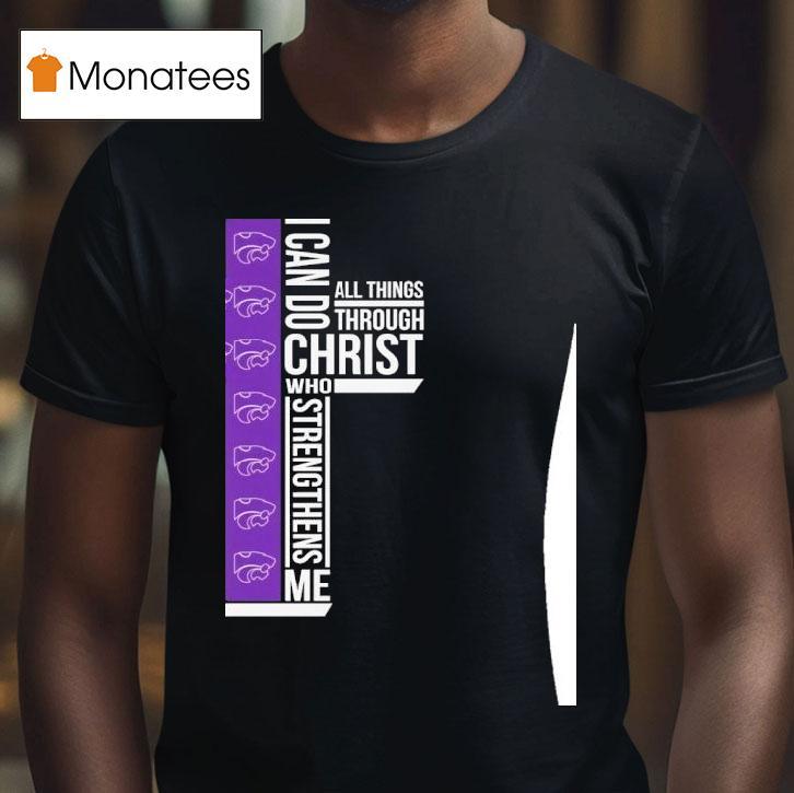 Kansas State Wildcats I Can Do All Things Through Christ Who Strengthiens Me T Shirt Kansas State Wildcats I Can Do All Things Through Christ Who Strengthiens Me T Shirt