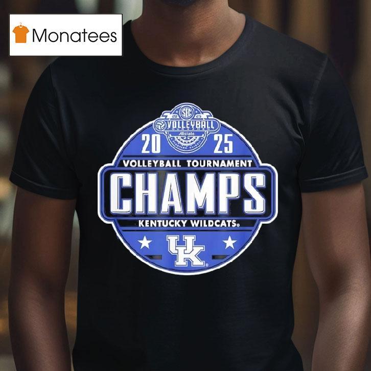 Kentucky Wildcats Sec Volleyball Tournament Champs T Shirt Kentucky Wildcats Sec Volleyball Tournament Champs T Shirt