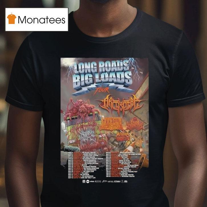 Long Roads Big Loads Tour Schedule Tour Dates T Shirt Long Roads Big Loads Tour Schedule Tour Dates T Shirt
