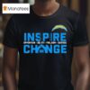 Los Angeles Chargers Inspire Change T Shirt
