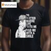 Mac Miller No Matter Where Life Takes Me Find Me With A Smile T Shirt