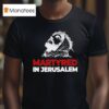 Martyred In Jerusalem Jesus T Shirt