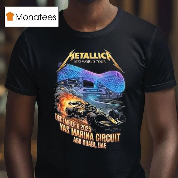 Metallica M Abu Dhabi World Tour Formula Etihad Airways Grand Prix After Race On December At Yas Marina Circuit Uae F Car T Shirt Metallica M Abu Dhabi World Tour Formula Etihad Airways Grand Prix After Race On December At Yas Marina Circuit Uae F Car T Shirt