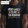 Most Likely To Pet The Reindeer Family Matching Christmas T Shirt
