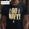 Navy Midshipmen Go Navy Commander In Chief S Trophy Champions T Shirt