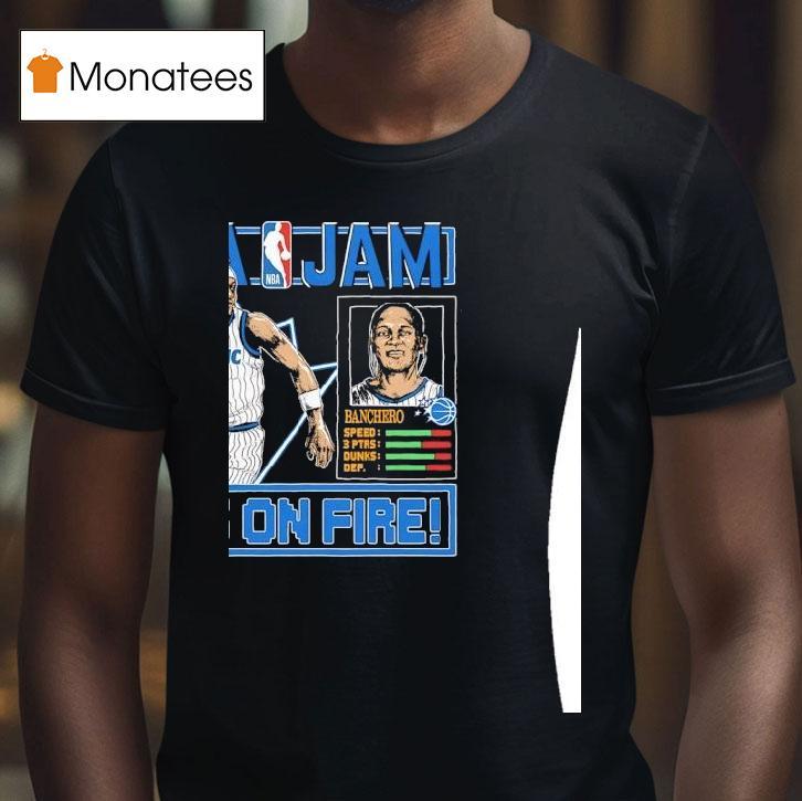 Nba Jam Paolo Banchero He S On Fire Orlando Magic Basketball T Shirt Nba Jam Paolo Banchero He S On Fire Orlando Magic Basketball T Shirt