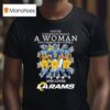 Never Underestimate A Woman Who Understands Football And Loves Los Angeles Rams Signatures T Shirt