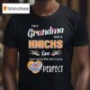 New York Knicks I M A Grandma And A Fan Which Means I M Pretty Much Perfec T Shirt