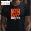 Oregon State Beavers Every Damn Day Just Do I T Shirt