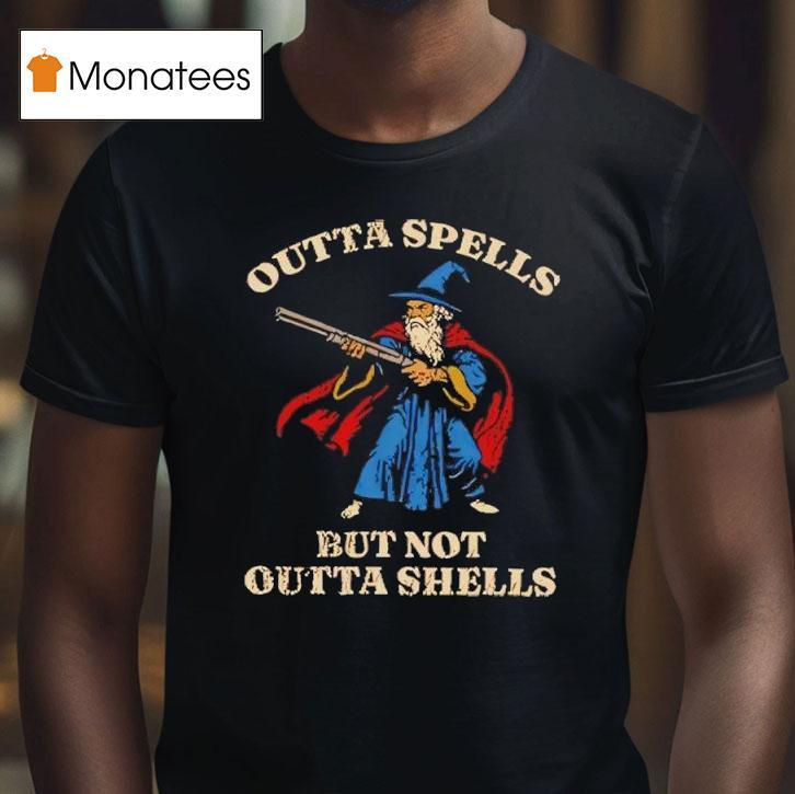 Outta Spells But Not Outta Shells Wizard Fantasy Meme T Shirt Outta Spells But Not Outta Shells Wizard Fantasy Meme T Shirt