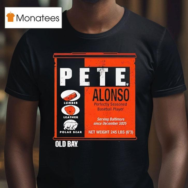Pete Alonso Old Bay Can T Shirt Pete Alonso Old Bay Can T Shirt