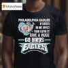 Philadelphia Eagles If Losses Do Not Affect Your Loyalty Give A Huge Go Birds T Shirt