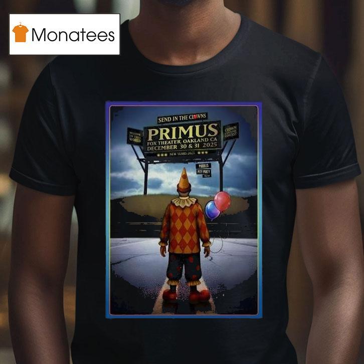 Primus Nye In Oakland Ca On December T Shirt Primus Nye In Oakland Ca On December T Shirt