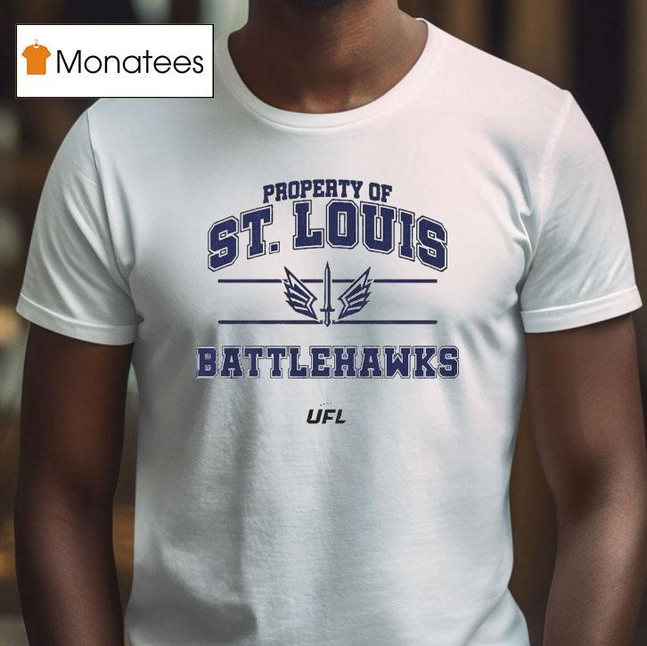 Property Of Louis Battlehawks Ufl T Shirt Property Of Louis Battlehawks Ufl T Shirt