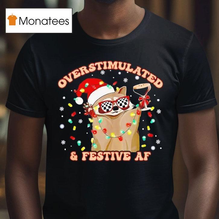Raccoon Overstimulated And Festive Af T Shirt Raccoon Overstimulated And Festive Af T Shirt