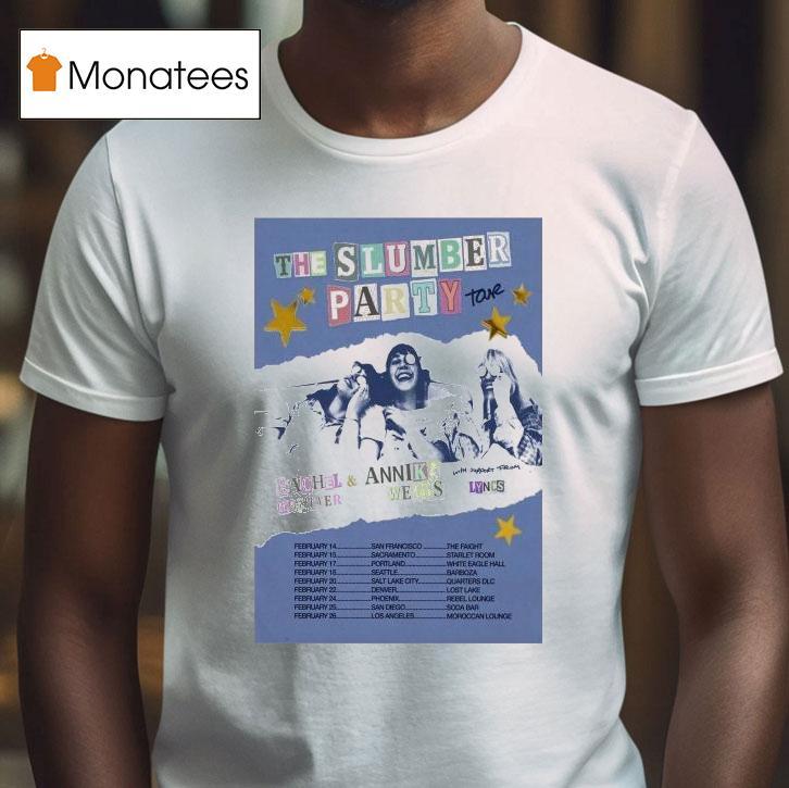 Rachel Bochner And Annika Wells Tour The Slumber Party T Shirt Rachel Bochner And Annika Wells Tour The Slumber Party T Shirt