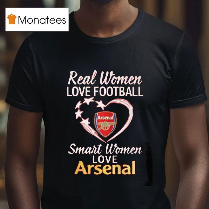 Real Women Love Football Heart Smart Women Love Arsenal T Shirt Real Women Love Football Heart Smart Women Love Arsenal T Shirt