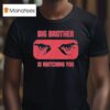 Reclaim The Net Listing Big Brother Is Watching You Eyes T Shirt