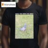 Regulation Podcast Pigeon Have You Seen This Bird T Shirt