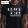 Rogue Nerd Nerdbirdmafia T Shirt