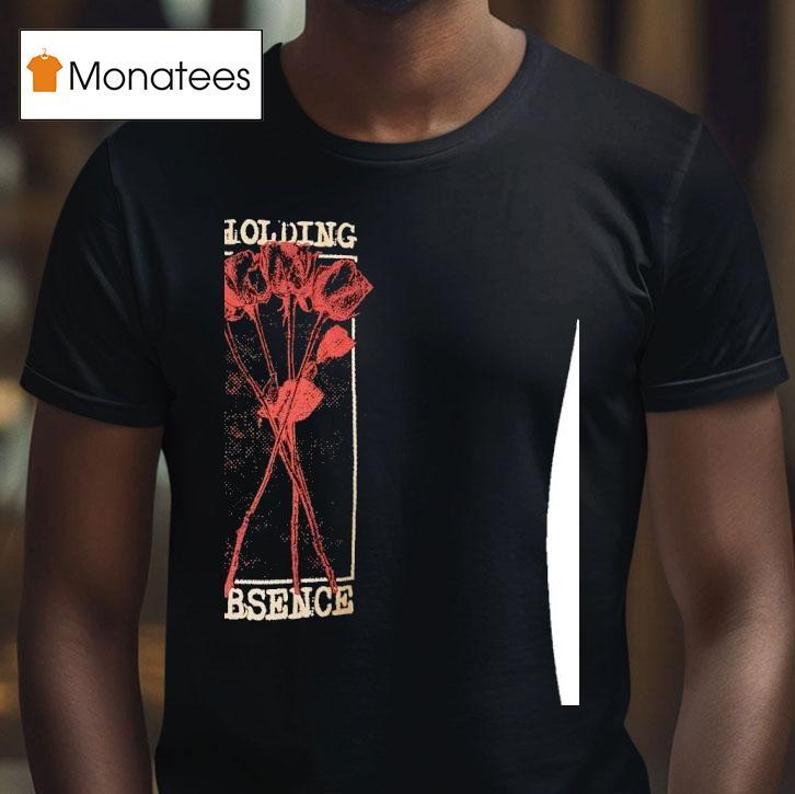 Rose Holding Absence T Shirt Rose Holding Absence T Shirt