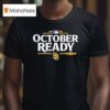 San Diego Padres October Ready Mlb Postseason T Shirt