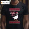 Santa S Silliest Goose Tacky Ugly Christmas S T Shirt