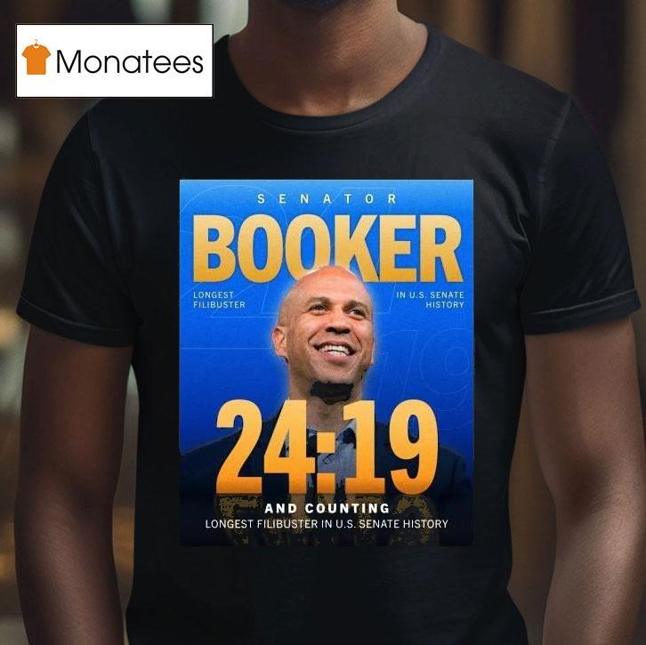 Senator Cory Booker Longest Filibuster In Us Senate History T Shirt Senator Cory Booker Longest Filibuster In Us Senate History T Shirt