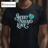 Sweat Navajo Love Hear T Shirt