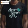 Sweat Navajo Love T Shirt