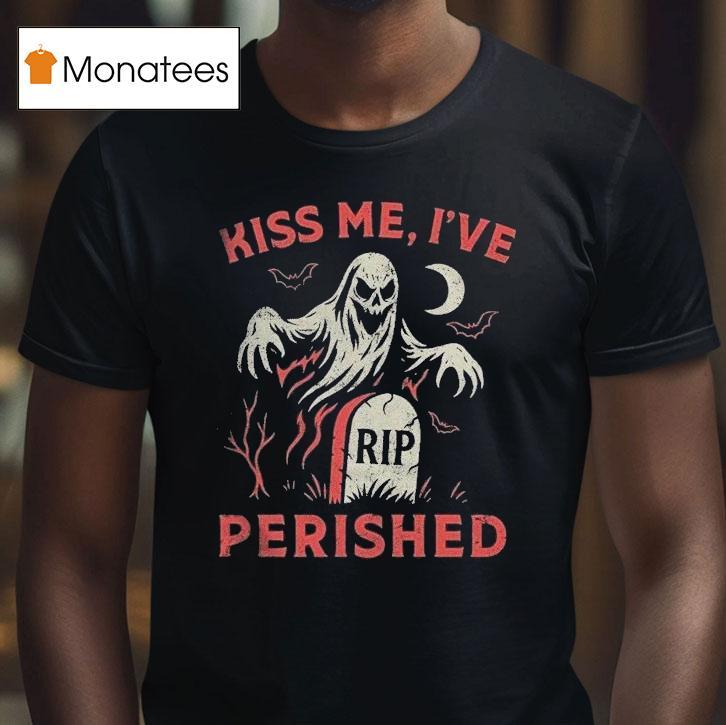 Tales From The Stinky Dragon Kiss Me I Ve Perished Rip T Shirt Tales From The Stinky Dragon Kiss Me I Ve Perished Rip T Shirt