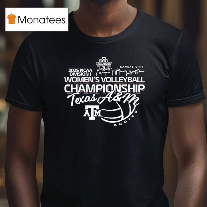 Texas Am Aggies National Women S Volleyball Championship Ncaa Division I T Shirt Texas Am Aggies National Women S Volleyball Championship Ncaa Division I T Shirt