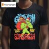 The Grinch Superfresh Diesel Series Beast Mode T Shirt