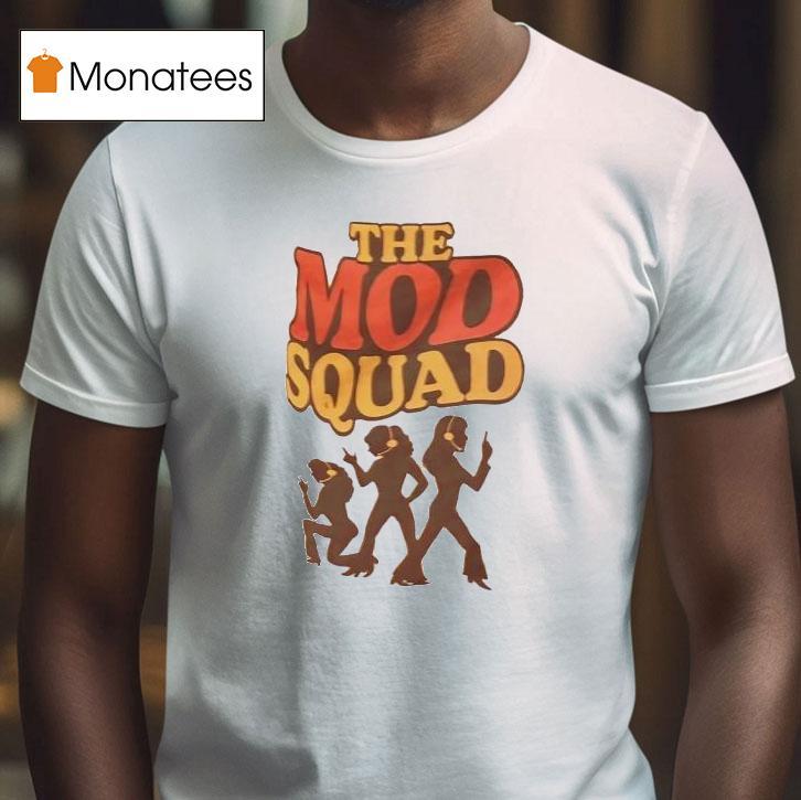 The Mod Squad T Shirt The Mod Squad T Shirt