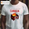 The State Of Canada Fire T Shirt