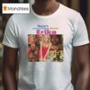 There S Something About Erika Actors T Shirt