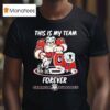 This Is My Team Forever Georgia Bulldogs Masco T Shirt